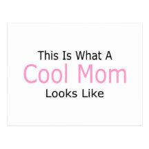 This Is What A Cool Mom Looks Like Postcard