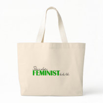 This Is What A Feminist Looks Like Bags