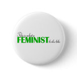 This Is What A Feminist Looks Like Pin