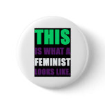 This is What A Feminist Looks Like Pinback Buttons