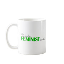 This Is What A Feminist Looks Like Coffee Mugs