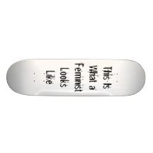This Is What a Feminist Looks Like Skate Decks