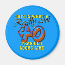 This is what a really cool 40 year old looks like fridge magnets