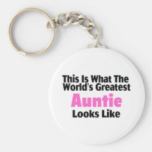 This Is What The World's Greatest Auntie Looks  Li Keychains