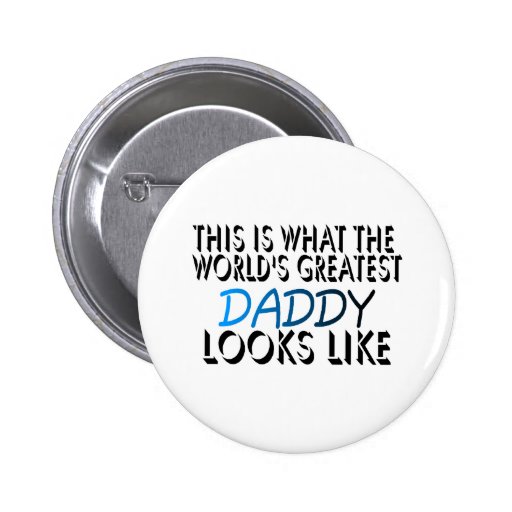 This Is What The World's Greatest Daddy (2) Button