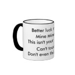 This isn't your coffee cup, Don't even think ab... mugs