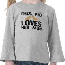 THIS KID LOVES HER MOM T SHIRT