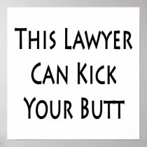 This Lawyer Can Kick Your Butt Poster