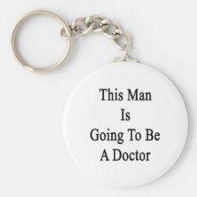 This Man Is Going To Be A Doctor Key Chain