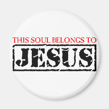 This Soul Belongs to Jesus Refrigerator Magnets