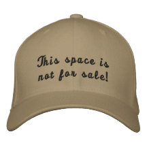 This space is not for sale! baseball cap