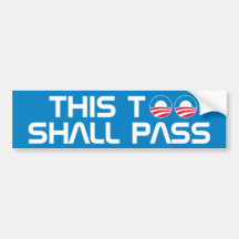 This Too Shall Pass Bumper Stickers