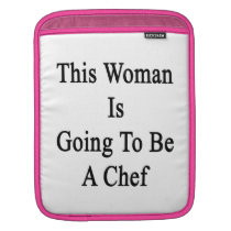 This Woman Is Going To Be A Chef ipad sleeves