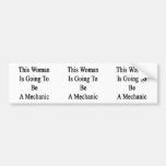 This Woman Is Going To Be A Mechanic Bumper Sticker