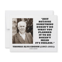 Thomas Edison Doesn't Mean Its Useless Quote