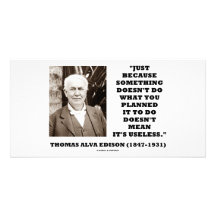 Thomas Edison Doesn't Mean Its Useless Quote Picture Card