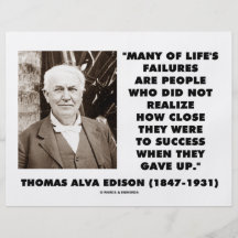 Thomas Edison Failures Close To Success Gave Up Flyer