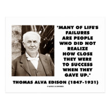 Thomas Edison Failures Close To Success Gave Up Postcard