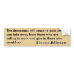 Thomas Jefferson anti welfare Quote Bumper Sticker