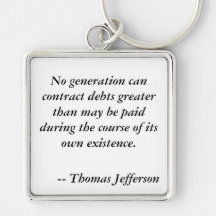Thomas Jefferson DEBT quote Keychain