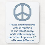 Thomas Jefferson Peace Quote Mousepad
