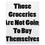 Those Groceries Are Not Going To Buy Themselves letterhead