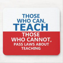 Those Who Can Teach, Those who Cannot Mousepad