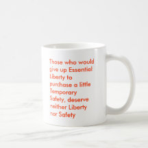 Those who would give up Essential Liberty to pu... Mugs