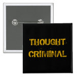 THOUGHT CRIMINAL PINS