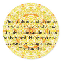 Thousands of candles can be lit from a single..... round sticker
