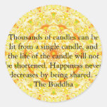 Thousands of candles can be lit from a single..... round sticker