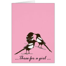 Three for a girl  - magpies greetings card