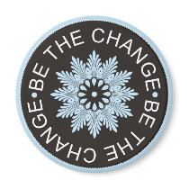 Three Word Quotes ~Be The Change~ Fridge Magnets