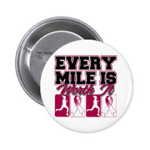 Throat Cancer Every Mile is Worth It Pin