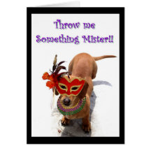 Throw me something mister Dachshund greeting card