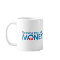 Throwing away your money coffee mugs
