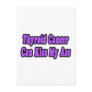 Thyroid Cancer Can Kiss My Ass Postcard