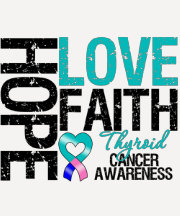 Thyroid Cancer Hope Love Faith T Shirt