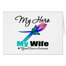 Thyroid Cancer My Hero My Wife Greeting Cards