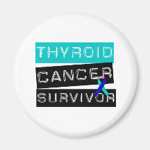 Thyroid Cancer Survivor Magnets