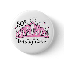 Tiara 50th Birthday Queen Pinback Buttons