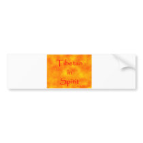 Tibetan in Spirit-bumper sticker
