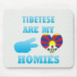 Tibeteses are my Homies Mouse Pad