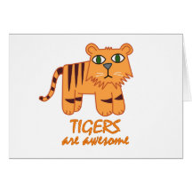 Tigers are Awesome Greeting Card