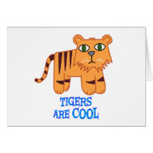 Tigers are Cool Greeting Card