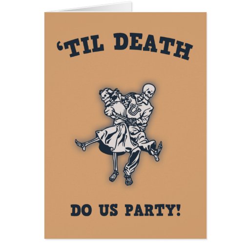 'Til Death Do Us Card