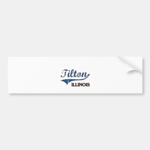 Tilton Illinois City Classic Bumper Sticker