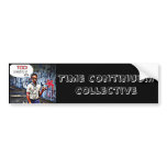 Time Continuum Collective Bumper Sticker bumper stickers