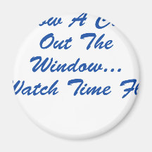 Time Does Fly Refrigerator Magnet