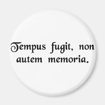 Time flies, but not memory. fridge magnets